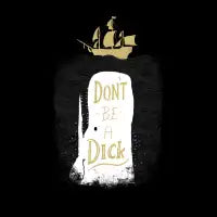 Don't Be A Dick - Michael Buxton - design