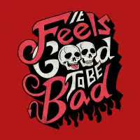 Good to be Bad T-Shirt - design