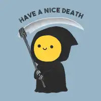 Have a nice death - design