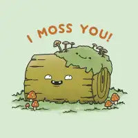 I Moss You! - design