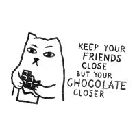 Keep Your Friends Close But Your Chocolate Closer T-Shirt - design
