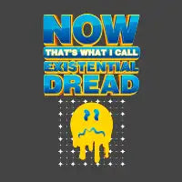 Now That's What I Call Existential Dread - design