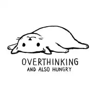 Overthinking and also Hungry - design
