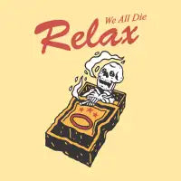 Relax We All Die - design