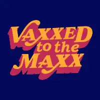 Vaxxed to the Maxx T-Shirt - design