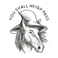 You Shall Neigh Pass - design
