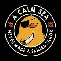 A Calm Sea Never Made a Skilled Sailor Duck by Tobe Fonseca - design