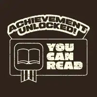 Achievement Unlocked - You Can Read - design