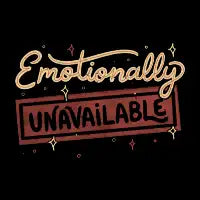 Emotionally Unavailable by Tobe Fonseca T-Shirt - design