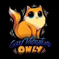 Good Vibrations Only - design