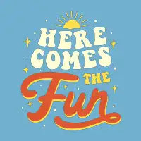 Here Comes The Fun - design