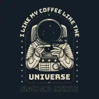 I like my coffee like my universe - black and infinite astronaut by Tobe Fonseca - design