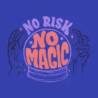 No Risk No Magic - design