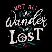 Not all who wander are lost - Tolkien - design