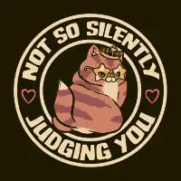 Not So Silently Judging You Cat - design