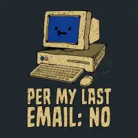 Per My Last Email No Vintage Computer - design