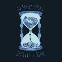 So Many Books, So Little Time by Tobe Fonseca - design