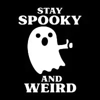 Stay Spooky And Weird Ghost - design