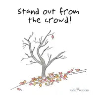 Stand out from the crowd - design