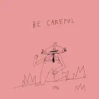 Be careful - design