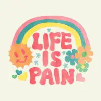 Life is pain - design
