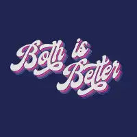 Both is Better - design