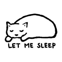 LET ME SLEEP!!! - design