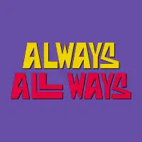 ALWAYS ALL WAYS - design