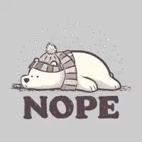 Nope, Too Cold for Anything - design