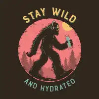 Stay Wild And Hydrated - design