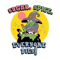 Sugar. Spice. Everyone Dies! - design