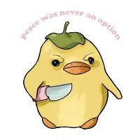 ducky - peace was never an option - design