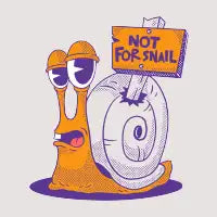 NOT FOR SNAIL - design