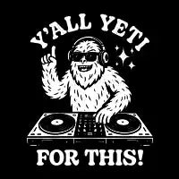 Y'all Yeti For This - design