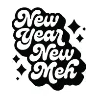 New Year, New Meh - design