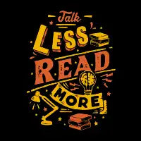 Talk less read more - design