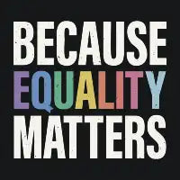 Because equality matters - design