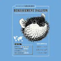 Bereavement Balloon (Danger Bois) - design