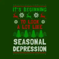 It's Beginning To Look A Lot Like Seasonal Depression - design