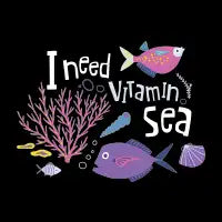 I Need Vitamin Sea - design