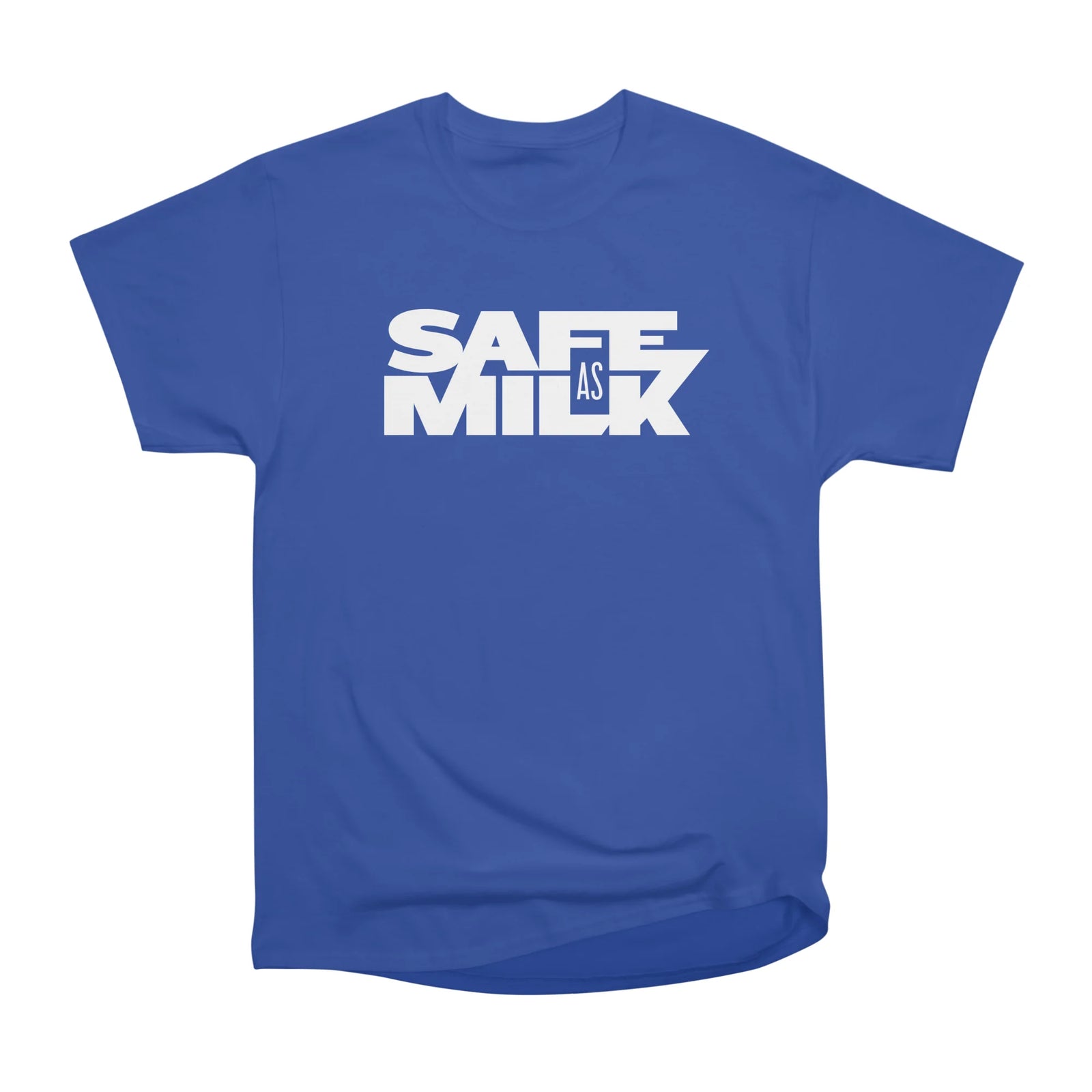 Safe as Milk