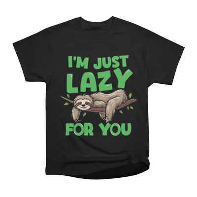 I'm Just Lazy For You