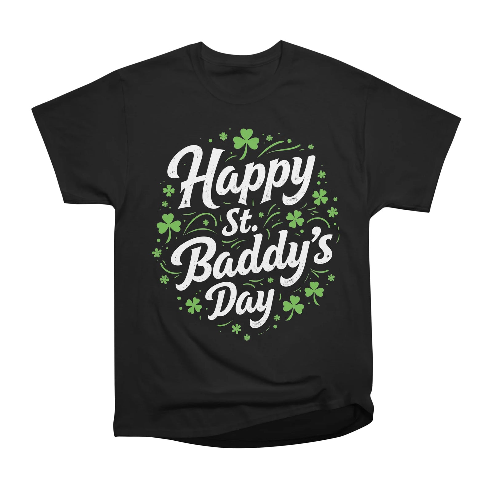 St Patricks Day Paddy's Day Happy St Baddy's Day