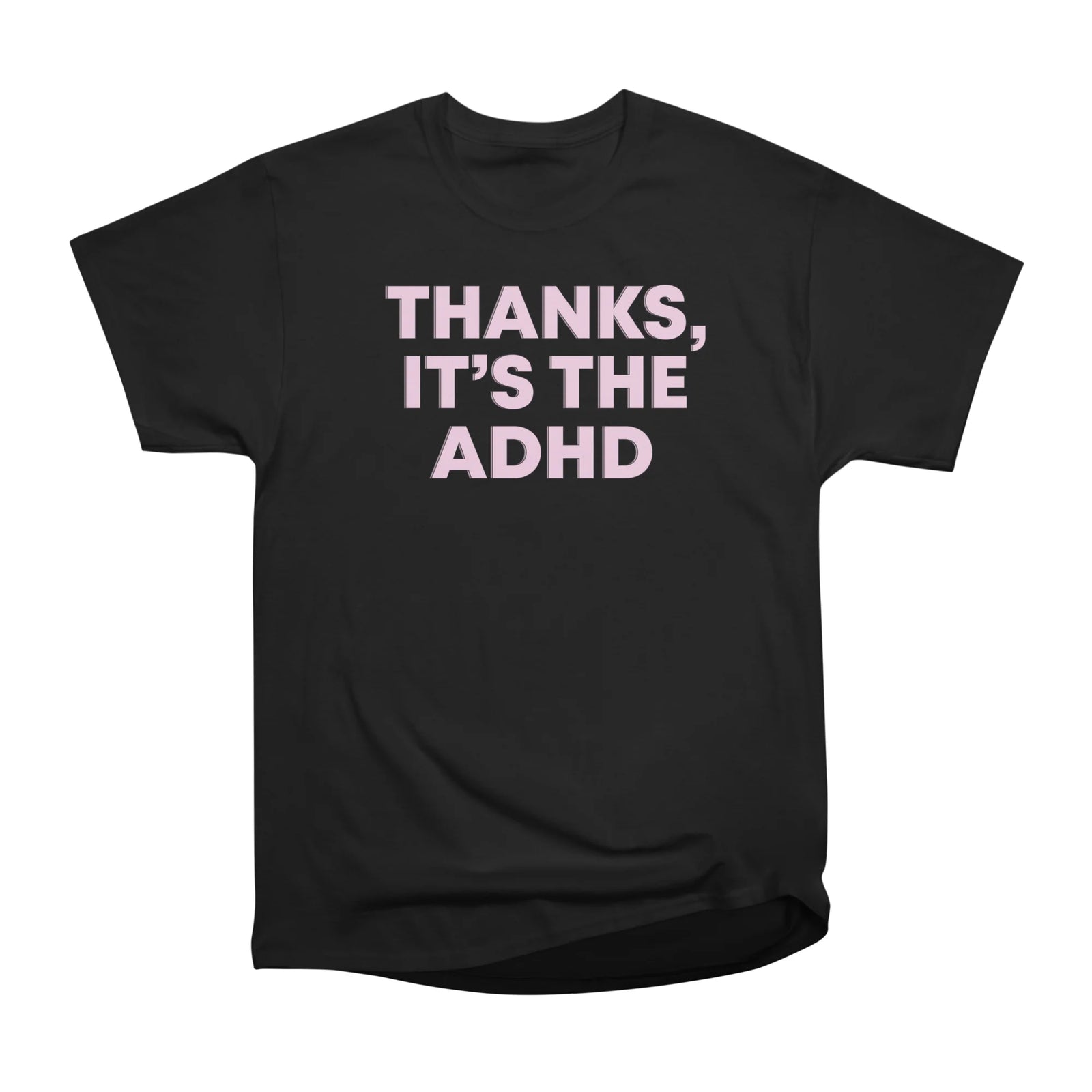 Thanks, It's The ADHD Pink Mental Health Slogan