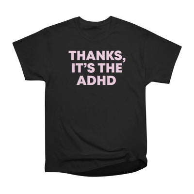 Thanks, It's The ADHD Pink Mental Health Slogan