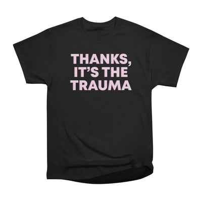 Thanks, It's The Trauma Pink  Black Sarcastic Phrase