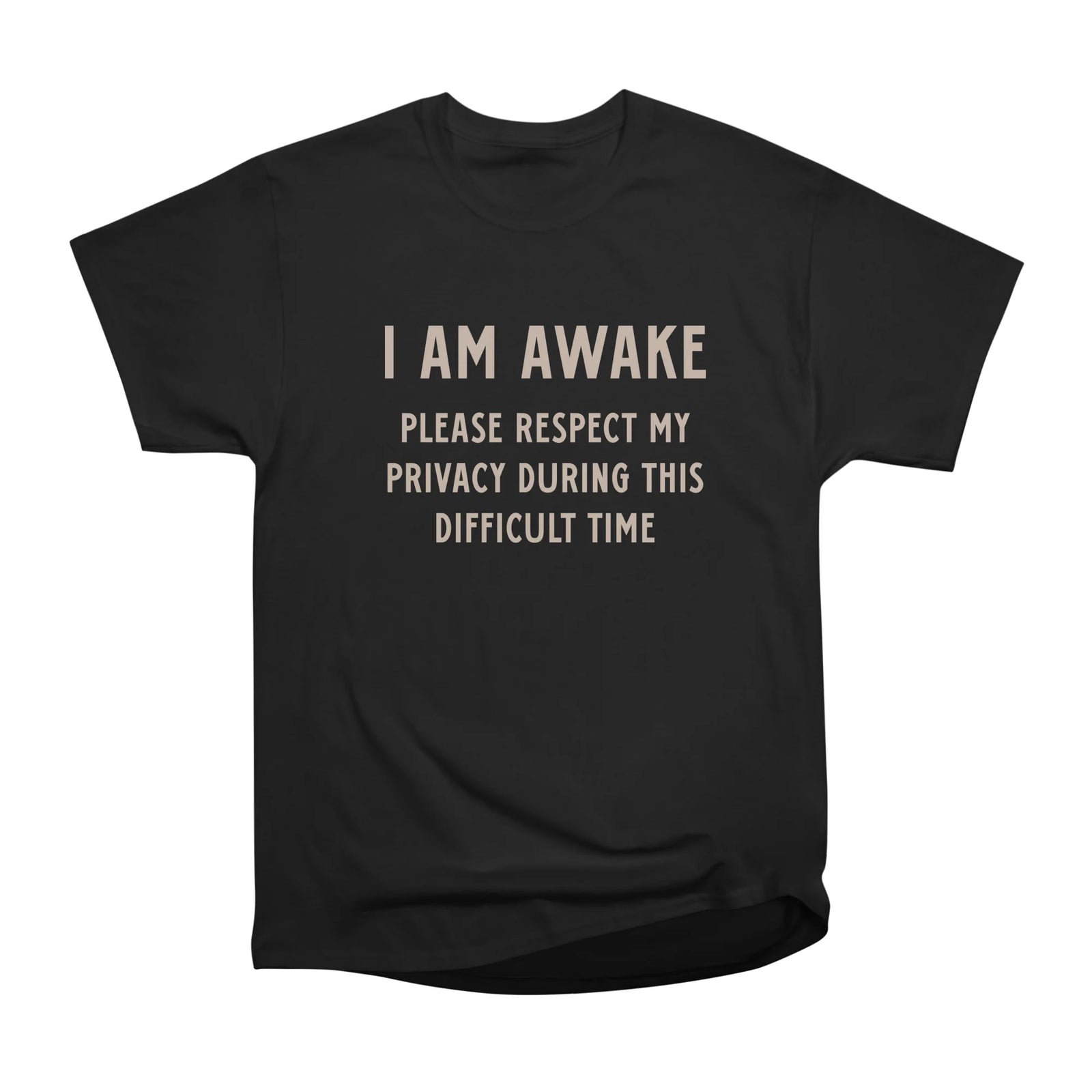 I Am Awake Please Respect My Privacy Funny Saying