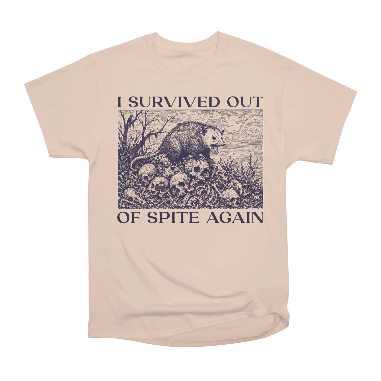 I Survived Out Of Spite Again