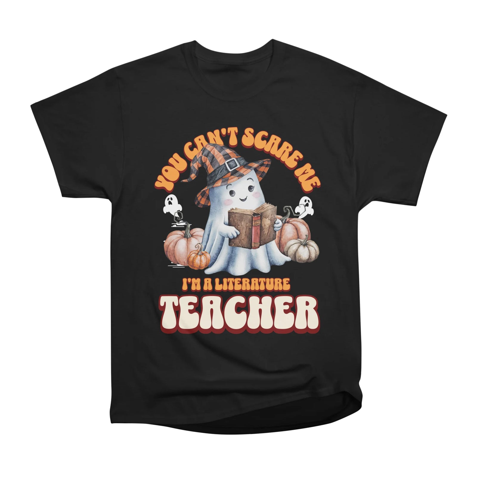 You Can't Scare Me I'm A Literature Teacher