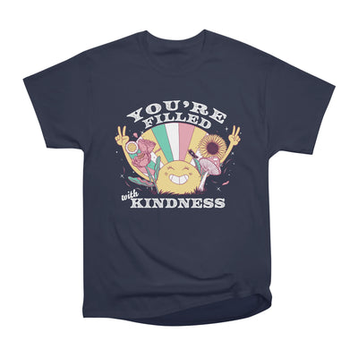 You're filled with Kindness